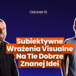 Subiektywne wrażenia visualne na tle dobrze znanej Idei